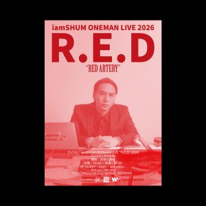iamSHUM ONEMAN LIVE “R.E.D 2026”