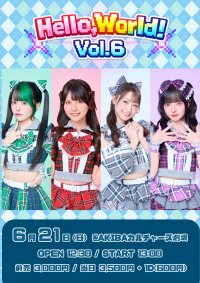 Hello,World! Vol.6 at AKIBA Cultures Theatre on June 21, 2026