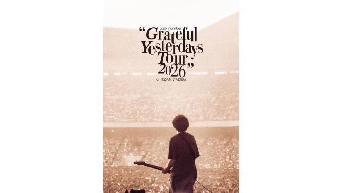 back number『back number Grateful Yesterdays Tour 2026 at NISSAN STADIUM』Blu-ray&DVDが12/23(水)に発売決定！SHIBUYA TSUTAYA地下2F店頭受取での予約購入の受付を開始！